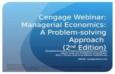Cengage Webinar: Managerial Economics: A Problem-solving Approach (2 nd Edition) Managerial Economics: A Problem Solving Appraoch (2 nd Edition) Luke M.