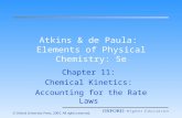 Atkins & de Paula: Elements of Physical Chemistry: 5e Chapter 11: Chemical Kinetics: Accounting for the Rate Laws.