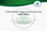 U.S. Environmental Protection Agency Tribal Minor New Source Review Permitting Kaushal Gupta, Environmental Engineer, Air Permits Section USEPA Region.