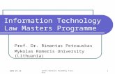 2006 02 10 LEFIS General Assembly Firence 1 Information Technology Law Masters Programme Prof. Dr. Rimantas Petrauskas Mykolas Romeris University (Lithuania)