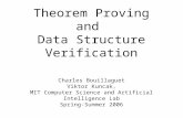 Theorem Proving and Data Structure Verification Charles Bouillaguet Viktor Kuncak, MIT Computer Science and Artificial Intelligence Lab Spring-Summer 2006.