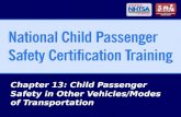 Chapter 13: Child Passenger Safety in Other Vehicles/Modes of Transportation.