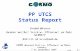 PP UTCS Status Report Dmitrii Mironov German Weather Service, Offenbach am Main, Germany dmitrii.mironov@dwd.de COSMO General Meeting, Offenbach am Main,