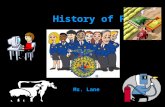 History of FFA Ms. Lane Objectives Explain historical FFA events orally Identify FFA events and their according facts and dates with a memory game Demonstrate.