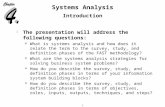 1 Systems Analysis Introduction  The presentation will address the following questions:  What is systems analysis and how does it relate the term to.