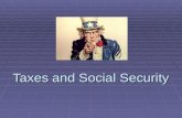Taxes and Social Security. Understanding Taxes  Taxes are a form of payment to the government to support government services.  There are three types.
