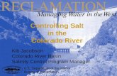 Controlling Salt in the Colorado River Kib Jacobson Colorado River Basin Salinity Control Program Manager.