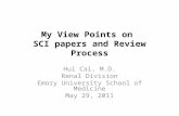 My View Points on SCI papers and Review Process Hui Cai, M.D. Renal Division Emory University School of Medicine May 29, 2011.