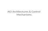AGI Architectures & Control Mechanisms. Realworld environment Anatomy of an AGI system Intellifest 2012 Sensors Actuators Data Processes Control.