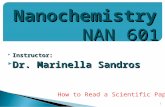 Instructor:  Dr. Marinella Sandros 1 Nanochemistry NAN 601 How to Read a Scientific Paper?