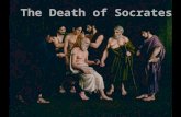 The Death of Socrates. Socrates’ Replies Reply to Cebes: Essential property of snow? Cold. Essential property of fire? Hot. Cold/Hot are opposites. At.