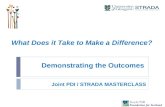 Demonstrating the Outcomes What Does it Take to Make a Difference? Joint PDI / STRADA MASTERCLASS.