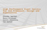 High Performance Event Service for CCA Framework: Design and Experiences Khushbu Agarwal Manoj Krishnan Daniel Chavarria Ian Gorton.