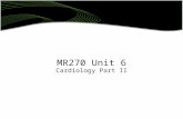 MR270 Unit 6 Cardiology Part II. MT Client Problems or concerns this week? Corrections from last unit. Tips for this unit.