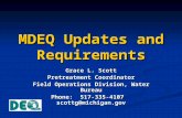 MDEQ Updates and Requirements Grace L. Scott Pretreatment Coordinator Field Operations Division, Water Bureau Phone: 517-335-4107 scottg@michigan.gov.