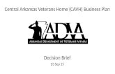 Central Arkansas Veterans Home (CAVH) Business Plan Decision Brief 23 Sep 15.