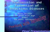 Transmission and Prevention of Infectious Diseases Maria Trujillo Red Bluff Union High School Red Bluff, California.