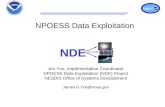 NDE Title Page NDE NPOESS Data Exploitation Jim Yoe, Implementation Coordinator NPOESS Data Exploitation (NDE) Project NESDIS Office of Systems Development.