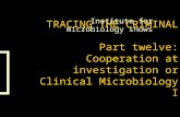 TRACING THE CRIMINAL Part twelve: Cooperation at investigation or Clinical Microbiology I Institute for microbiology shows