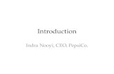 Introduction Indra Nooyi, CEO, PepsiCo. Indra Nooyi Valueâ€™s. Values of Indra Nooyi External Conditions o Sustainability o Global Impact o Environment