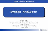CS308 Compiler Principles Syntax Analyzer Fan Wu Department of Computer Science and Engineering Shanghai Jiao Tong University Fall 2012.