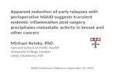 Apparent reduction of early relapses with perioperative NSAID suggests transient systemic inflammation post surgery precipitates metastatic activity in.