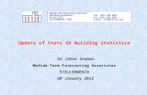 Update of Stats SA Building Statistics Dr Johan Snyman Medium-Term Forecasting Associates STELLENBOSCH 20 January 2012 MEDIUM-TERM FORECASTING ASSOCIATES.