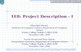 1 1E8: Project Description - I 1 Khurshid Ahmad, Professor of Computer Science, Department of Computer Science Trinity College, Dublin-2, IRELAND November.