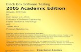 Black Box Software Testing Copyright © 2001-5 Cem Kaner & James Bach 1 Black Box Software Testing 2005 Academic Edition DOMAIN TESTING by Cem Kaner, J.D.,