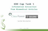 Sub title here KDD Cup Task 1 Information Extraction from Biomedical Articles System Description June / July 2002.