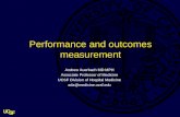 Performance and outcomes measurement Andrew Auerbach MD MPH Associate Professor of Medicine UCSF Division of Hospital Medicine ada@medicine.ucsf.edu.