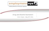 Drug and Alcohol Scenario’s Chris Taylor - May 25 th 2011.