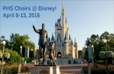 PHS Choirs @ Disney! April 8-13, 2016. Are you ready... to visit AND perform at the happiest place on Earth?