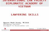 INTERNATIONAL LAW FACULTY DIPLOMATIC ACADEMY OF VIETNAM LAWYERING SKILLS Nguyen Manh Dzung, MCIArb Managing Partner Dzungsrt & Associates LLC Hanoi – 17/09/2014.