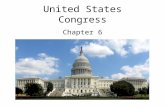 United States Congress Chapter 6. How Congress Is Organized Chapter 6 Section 1.