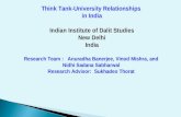 Think Tank-University Relationships in India Indian Institute of Dalit Studies New Delhi India Research Team : Anuradha Banerjee, Vinod Mishra, and Nidhi.