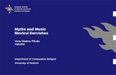Myths and Music Mevlevi Dervishes Vesa Matteo Piludu Helsinki Department of Comparative Religion University of Helsinki.