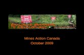 Mines Action Canada October 2009. Explosive barriers… Landmines and cluster bombs hinder the development of communities and countries. MAC’s work supports.