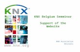 Www.knx.org KNX Belgium Semminar Support of the Website KNX Association Brussels.