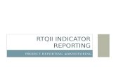 PROJECT REPORTING &MONITORING RTQII INDICATOR REPORTING.