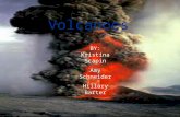 Volcanoes BY: Kristina Scapin Amy Schneider Hillary Barter.