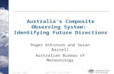 06 Dec 2006WMO CIMO TECO-2006 Australia’s Composite Observing System: Identifying Future Directions Roger Atkinson and Susan Barrell Australian Bureau.