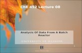 ChE 452 Lecture 08 Analysis Of Data From A Batch Reactor 1.