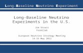 Long-Baseline Neutrino Experiments in the U.S. Jim Strait Fermilab European Neutrino Strategy Meeting 14-16 May 2012.