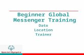 Beginner Global Messenger Training Date Location Trainer.