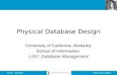 2013-10-01 SLIDE 1IS 257 – Fall 2013 Physical Database Design University of California, Berkeley School of Information I 257: Database Management.