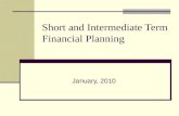 Short and Intermediate Term Financial Planning January, 2010.