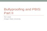 BULLYPROOFING AND PBIS: PART II Teri Lewis Oregon State University.