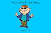 Personal Safety Level 8. Hey Everybody! My name is Tek. I ’ m going to be your guide today! I ’ m a part of i-SAFE America, and we are concerned with.