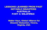 LESSONS LEARNED FROM PAST NOTABLE DISASTERS AUSTRALIA PART 4: WILDFIRES Walter Hays, Global Alliance for Disaster Reduction, Vienna, Virginia, USA.